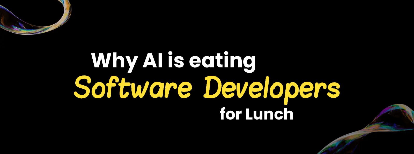 Why AI Started by Solving Software Development First?